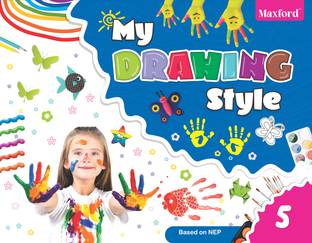 My Drawing Style Class 5; Drawing and Colouring Art & Craft Activity Book for age group for 5 to 11 year kid