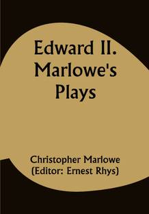 Edward II. Marlowe's Plays