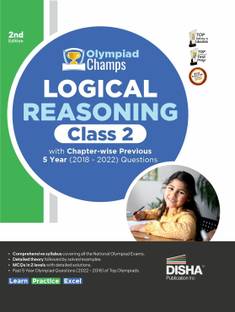 Olympiad Champs Logical Reasoning Class 2 with Chapter-Wise Previous 5 Year (2018 - 2022) Questions Complete Prep Guide with Theory, Pyqs, Past & Practice Exercise