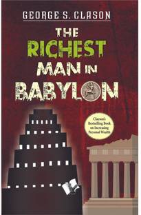 The Richest Man In Babylon  - Clayson's Bestselling Book on Increasing Personal Wealth