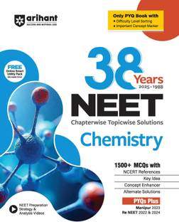 Arihant 38 Years NEET Chemistry Chapterwise Topicwise Solved Papers (2025�1988) | 1500+ MCQs with NCERT References, Concept Enhancer, Difficulty Level Sorting | Includes Manipur 2023 and Re-NEET 2022 and 2024