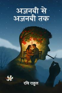 Ajnabi Se Ajnabi Tak