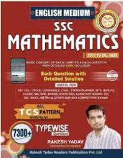 Rakesh Yadav SSC Mathematics 7300+( 2017 TO TILL DATE ) ENGLISH MEDIUM (Paper Back, RAKESH YADAV)