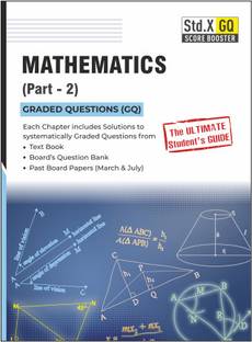 Std X Score Booster (GQ) - Mathematics (Part 2)