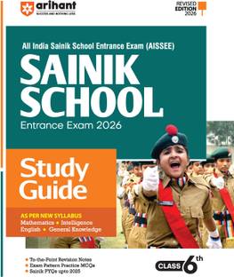 Arihant AISSEE Sainik School Study Guide Class 6th Entrance Exam 2026 | Complete Coverage of Maths, Intelligence,English and General Knowledge | Includes Practice MCQs, PYQs 2025 & Pattern-Based Revision Notes | English Medium
