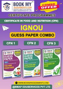 IGNOU CFN1 CFN2 CFN3 Study Guide (Guess Paper) for Ignou Student Certificate in Food and Nutrition (CFN)