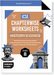 Gurukul By Oswal History & Civics Chapterwise Worksheets ICSE Class 8 Exam 2026  - Real Life Questions, Practice Questions, Activities, Case Studies, Chapter Assessment