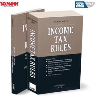 Taxmann's Income Tax Rules – Covering Amended | Updated | Annotated Text of the Income-tax Rules—25+ Allied Rules & Schemes | ITR Forms | Guide to Amendments | Landmark Judgements | CBDT Circulars