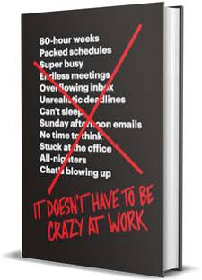 IT DOESN'T HAVE TO BE CRAZY AT WORK