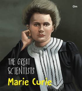 The Great Scientists Marie Curie