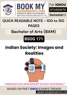 BSOG 171 Indian Society: Images and Realities IGNOU BAM | Exam-Oriented Notes | 130 to 150 Pages | 80 GSM White Paper | Comprehensive Guide with Important Questions and Question Bank