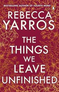 The Things We Leave Unfinished