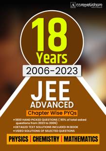 JEE Advanced Success with Competishun: Errorless PCM Comprehensive Chapterwise 18 Years PYQ (2023- 2006) | IIT JEE Advanced Previous Years Solved Question Papers