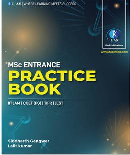 IIT JAM Physics MSc Entrance Practice Book  - Topic wise Practice Questions with Detailed Explanations, Complete Course on CUET (PG) / JEST / TIFR / IIT JAM & all MSc. Entrances