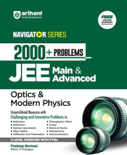 Arihant Navigator Series-Problem Books for JEE Main & Advanced | 2000+ Problems for Optics & Modern Physics With 3 Level Exercise with PYQs and FREE Online Support