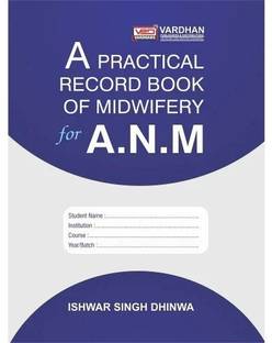 A Practical Record Book of Midwifery for A.N.M