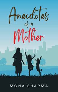 Anecdotes of a Mother