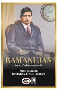 Ramanujan : Journey of a Great Mathematician