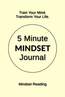 5 Minute Mindset Journal  - Train Your Mind. Transform Your Life.