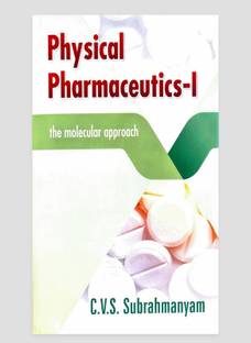 Physical Pharmaceutics-I The Molecular Approach (2023)  - Physical Pharmaceutics-I (the molecular approach) with 1 Disc