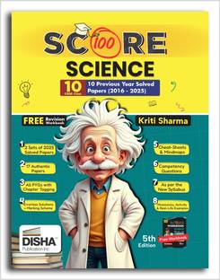 Score 100 Science CBSE Class 10 - 10 Previous Year Solved Papers (2016 - 2025) with Revision Workbook 5th Edition | PYQs PYQs, Mainmaps, Cheat Sheets, CBQs for 2026 Exam