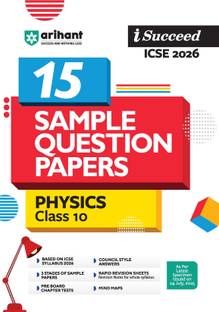 Arihant i-Succeed ICSE Sample Question Papers 2026 Physics Class 10 | 15 Sample Question Papers | 3 Stages of Papers | Rapid Revision Sheets | Pre-Board Chapter Tests | Mind Maps | Council Style Answers