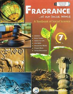 FRIENDS PUBLICATION FRAGRANCE OF OUR SOCIAL WORLD (A TEXTBOOK OF SOCIAL SCIENCE) CLASS 7