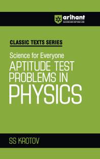 Arihant Classic Text Series Science for Everyone Aptitude Test Problems In Physics with Vast Examples, Chapterwise study notes & Miscellaneous Answers