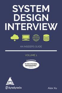 System Design Interview: An insider's Guide – Volume 1 (Greyscale Indian Edition)  - System Design Interview with 2 Disc