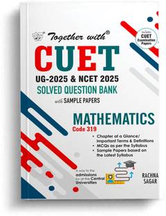 Together With NTA CUET Mathematics Entrance Exam Book UG-2025 (Solved Question Bank)