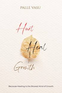 Hurt. Heal. Growth