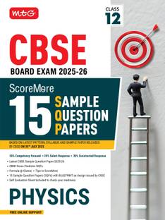 MTG CBSE Class 12 ScoreMore 15 Sample Papers Physics Book For 2025-2026 Board Exam | Chapter-wise Competency-Based Questions (CBQs) | Based on Latest CBSE Pattern & Syllabus