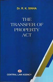 The Transfer of Property Act (Author : Dr.R.K.Sinha) 2023