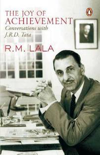 The Joy Of Achievement  - A Conversation with J.R.D.Tata