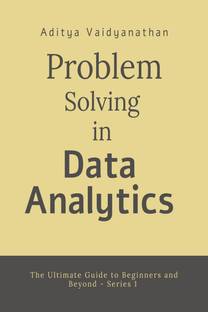 Problem Solving in Data Analytics