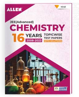 JEE एडवांस्ड केमिस्ट्री: 16 इयर्स टॉपिकवाइज़ सॅाल्व्ड पेपर्स विथ सॉल्यूशंस इन हिंदी