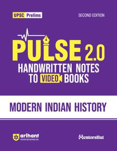 Arihant Pulse 2.0 Modern Indian History Handwritten Notes For UPSC Prelims with Video Books, Facts, Maps, Flow Charts & Time Saving Notes I Second Edition