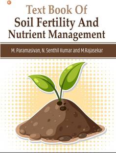 Text Book of Soil Fertility and Nutrient Management