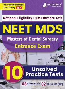 NEET MDS PG Entrance Exam  - 10 Unsolved Practice Tests [8 Full-length Mock Tests + 2 Sectional Tests (Part A & B)] | Free Access to Online Tests