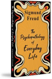 PSYCHOPATHOLOGY OF EVERYDAY LIFE