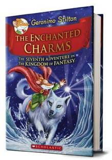 The Enchanted Charms (Geronimo Stilton The Kingdom of Fantasy #7)