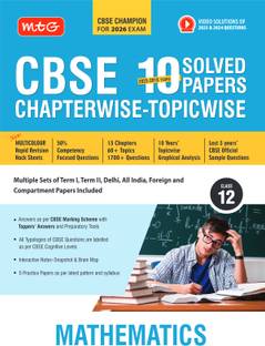 MTG CBSE 10 Years (2025-2016) Chapterwise Topicwise Solved Papers Class 12 Mathematics - CBSE Champion For 2026 Exam | Free Video Solution of PYQs | CBSE Sample Papers (As Per Latest Pattern)