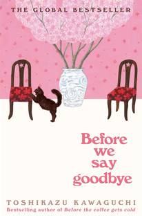 Before We Say Goodbye  - Before We Say Goodbye by Toshikazu Kawaguchi