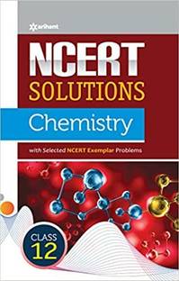 (OLD EDITION) Ncert Solutions Chemistry Class 12th