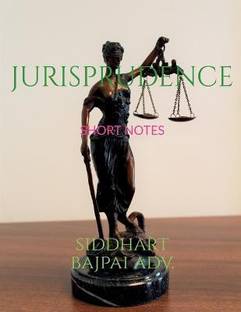 Jurisprudence  - SHORT NOTES ;QUICK REVISION BULLET POINTS FOR FIRST YEAR LAW STUDENTS