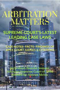 'Arbitration Matters', Supreme Court’s Latest Leading Case Laws