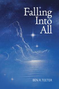 Falling Into All  - Deep and Nuanced Musings on the Divine