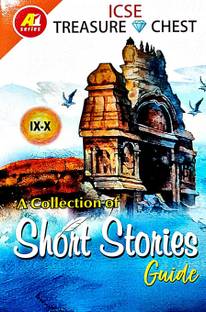 ICSE Treasure Chest : A Collection Of Short Stories Guide (Class IX-X ) (English Version) 2024 Edition
