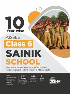10 Year-Wise Aissee Class 6 All India Sainik School Entrance Exam Previous Year Solved Papers (2024 - 2015) with 5 Mock Tests
