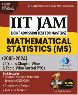 IIT JAM Mathematical Statistics PYQ Book | Previous Year Solved Papers  - Topicwise Previous Year Solved Paper - 2005 to 2024 Questions with Detailed Solutions for CUET, GATE, NBHM, TIFR & All MSc Entrance Exams - IFAS Publications